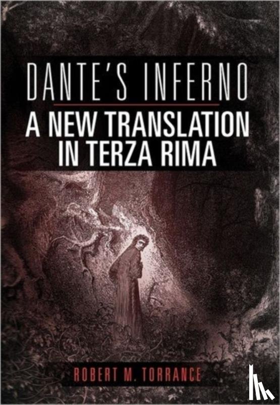 Torrance, Robert M - Dante's Inferno, A New Translation in Terza Rima