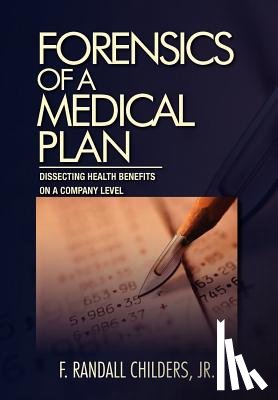 Childers, F Randall - Forensics of a Medical Plan