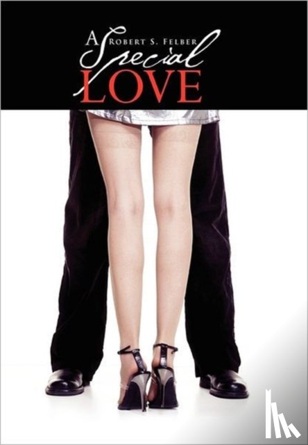 Felber, Robert S - A Special Love