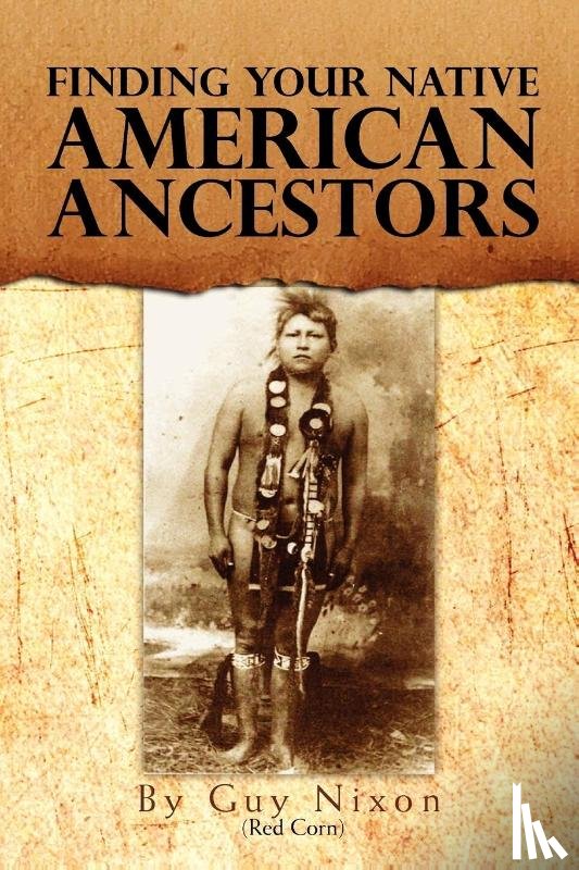 Nixon, Guy (Red Corn) - Finding Your Native American Ancestors