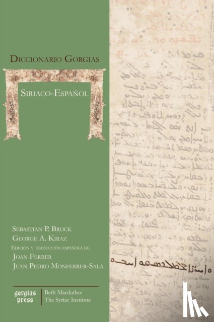 Ferrer, Joan, Kiraz, George, Brock, Sebastian - Diccionario Gorgias Siriaco-Espanol