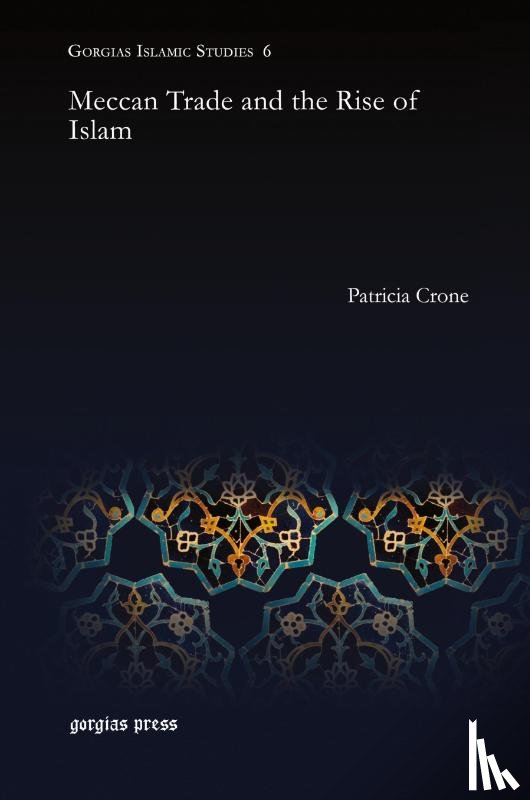 Crone, Patricia - Meccan Trade and the Rise of Islam