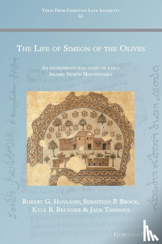 Hoyland, Robert, Brock, Sebastian, Brunner, Kyle, Tannous, Jack - The Life of Simeon of the Olives