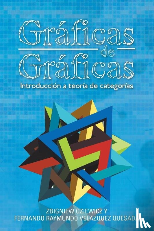 Oziewicz, Zbigniew, Quesada, Fernando Raymundo Velazquez - Graficas De Graficas