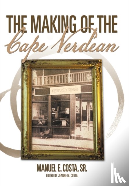 Costa Sr., Manuel E. - The Making of the Cape Verdean