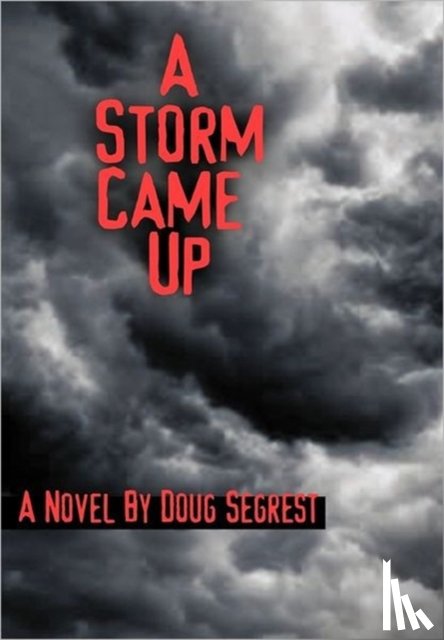 Segrest, Doug - A Storm Came Up