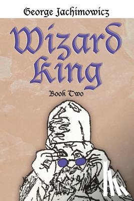 Jachimowicz, George - Wizard King