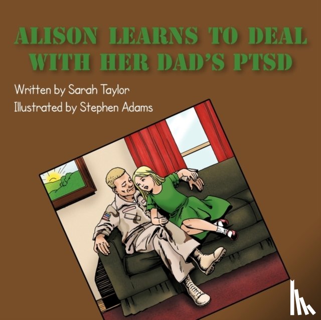 Taylor, Sarah - Alison Learns to Deal with Her Dad's PTSD