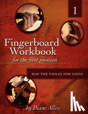 Allen, Diane - Fingerboard Workbook for the First Position Map the Violin for Good