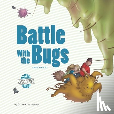 Manley, Heather - Battle with the Bugs