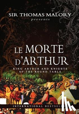 Malory, Thomas - Le Morte D'Arthur: King Arthur and Knights of the Round Table