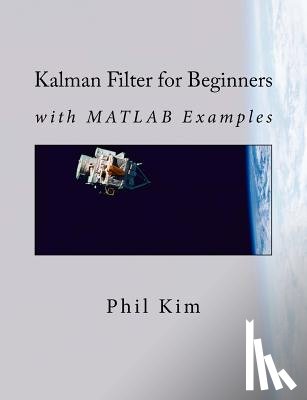 Huh, Lynn - Kalman Filter for Beginners: with MATLAB Examples