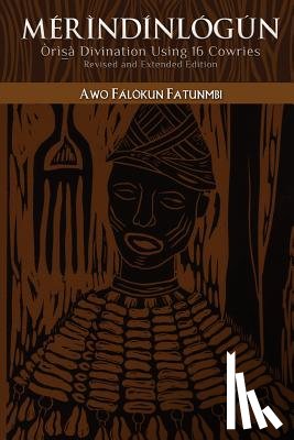 Ikeda, Tenjin - Mérìndínlógún: Òrìsà Divination Using 16 Cowries: Revised and Extended Edition