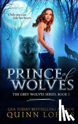 Loftis, Quinn A - Prince of Wolves