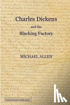 Michael, Allen - Charles Dickens and the Blacking Factory