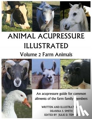 Smith, Deanna S. - Animal Acupressure Illustrated: Volume 2 Farm Animals