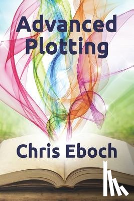 Eboch, Chris - Advanced Plotting