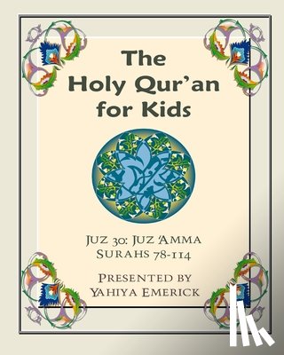 Meehan, Patricia - The Holy Qur'an for Kids - Juz 'Amma: A Textbook for School Children with English and Arabic Text