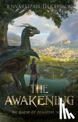 Johnson, Jenna Elizabeth - The Legend of Oescienne - The Awakening