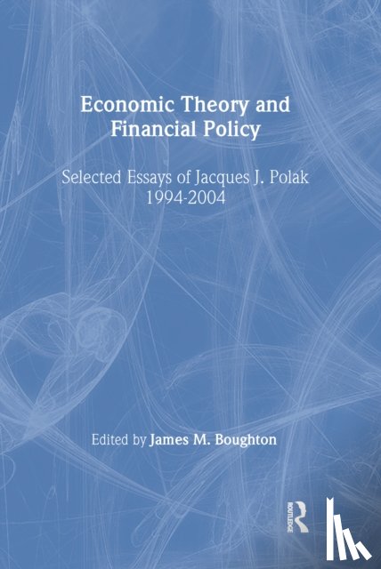 Polak, Jacques J., Boughton, James M. - Economic Theory and Financial Policy
