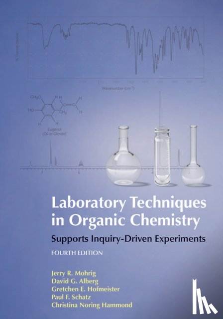 Hofmeister, Gretchen, Alberg, David, Mohrig, Jerry R., Hammond, Christina Noring - Laboratory Techniques in Organic Chemistry