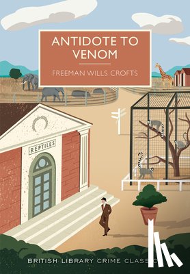 Crofts, Freeman Wills - Antidote to Venom