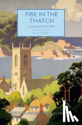 Lorac, E. C. R. - Fire in the Thatch: A Devon Mystery