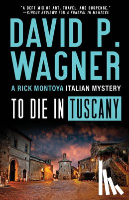 Wagner, David P. - To Die in Tuscany