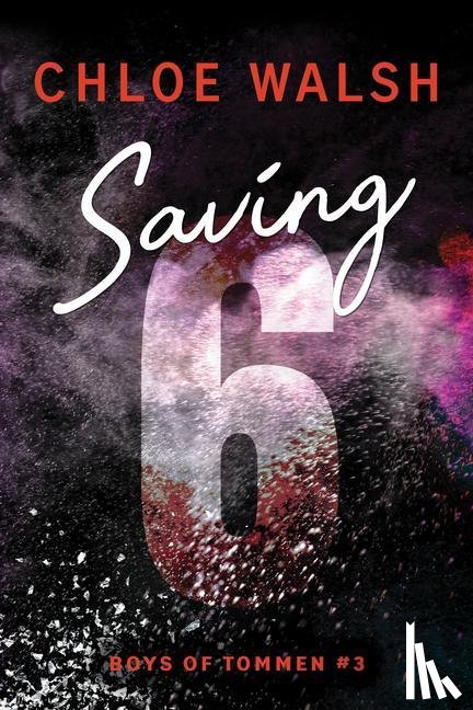 Walsh, Chloe - Walsh, C: Saving 6