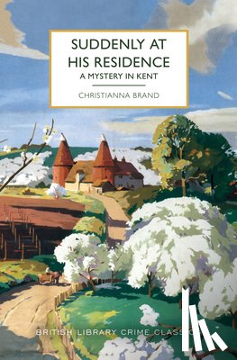 Brand, Christianna - Suddenly at His Residence: A Mystery in Kent