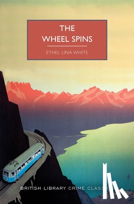 White, Ethel Lina - The Wheel Spins
