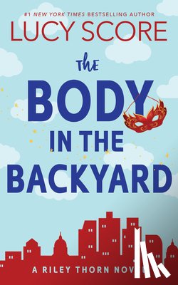 Score, Lucy - Score, L: Body in the Backyard