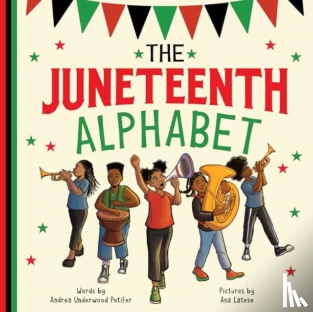 Petifer, Andrea Underwood - The Juneteenth Alphabet