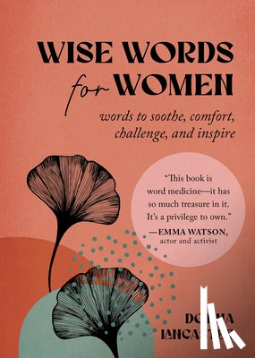 Lancaster, Donna - Wise Words for Women: Words to Soothe, Comfort, Challenge, and Inspire