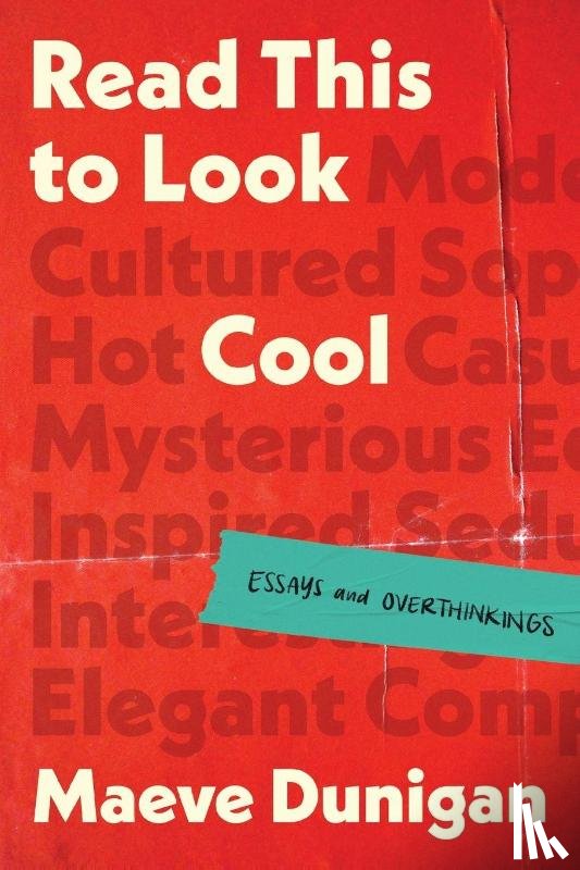 Dunigan, Maeve - Read This to Look Cool