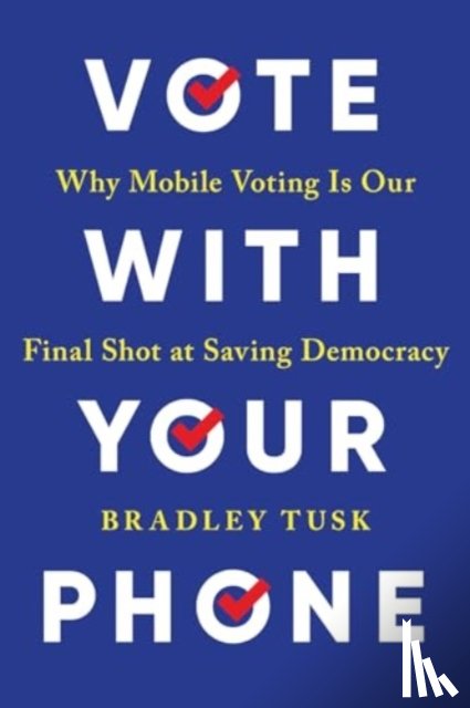 Tusk, Bradley - Vote With Your Phone