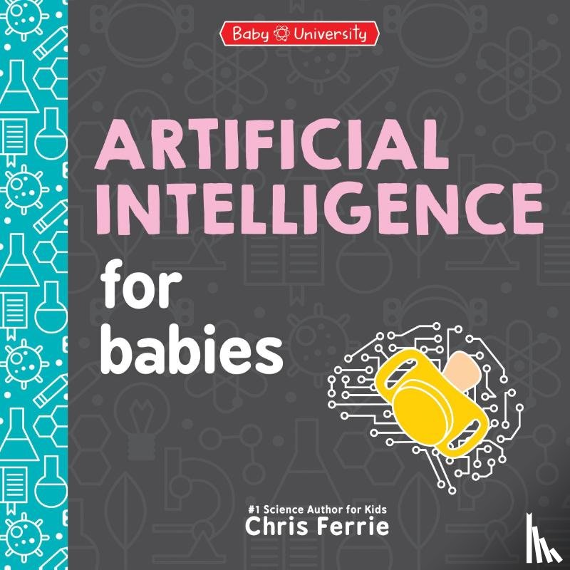 Ferrie, Chris - Artificial Intelligence for Babies