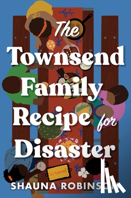 Robinson, Shauna - The Townsend Family Recipe for Disaster