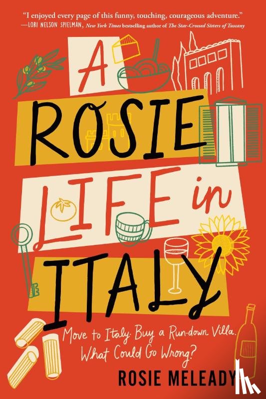Meleady, Rosie - A Rosie Life in Italy