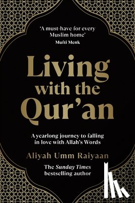 Umm Raiyaan, Aliyah - Living with the Qur'an: A Yearlong Journey to Falling in Love with Allah's Words