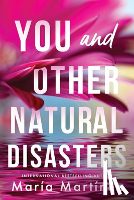 Martinez, Maria - You and Other Natural Disasters