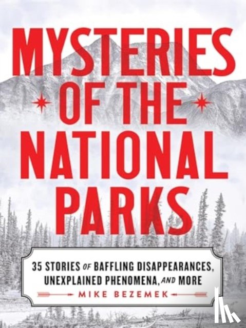 Bezemek, Mike - Mysteries of the National Parks