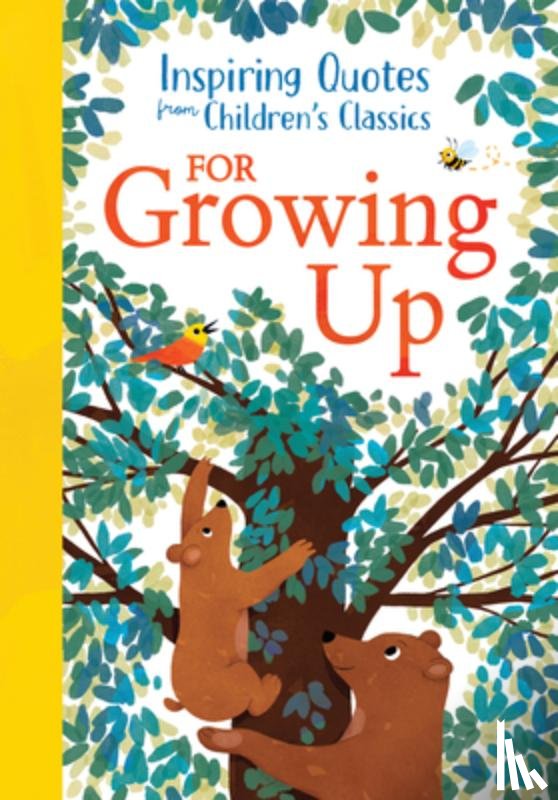Barnaby, Hannah - Inspiring Quotes from Children's Classics: For Growing Up