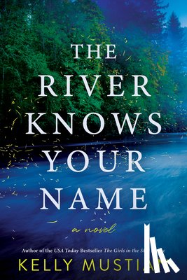 Mustian, Kelly - The River Knows Your Name