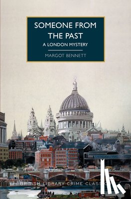 Bennett, Margot - Someone from the Past: A London Mystery