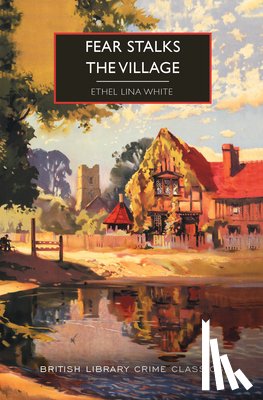 White, Ethel Lina - Fear Stalks the Village