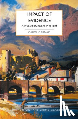 Carnac, Carol - Impact of Evidence: A Welsh Borders Mystery