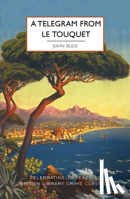 Bude, John - A Telegram from Le Touquet