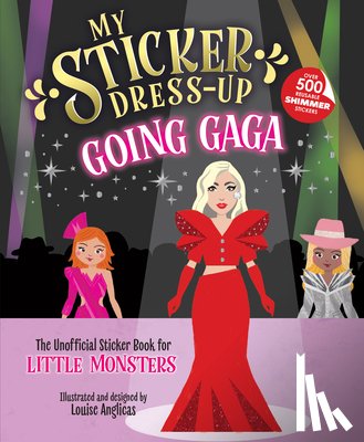 Anglicas, Louise - My Sticker Dress-Up™: Going Gaga