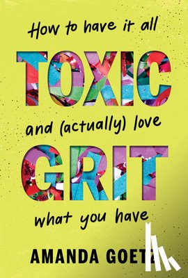 Goetz, Amanda - Toxic Grit